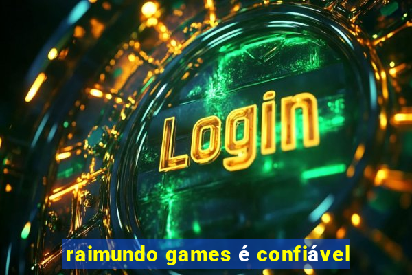 raimundo games é confiável