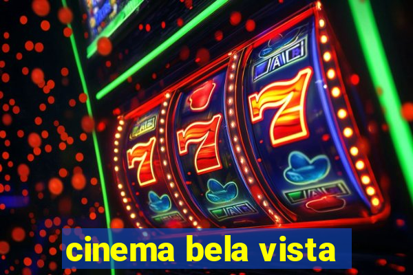 cinema bela vista