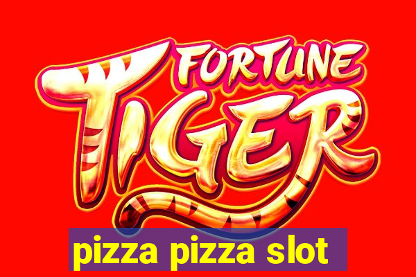 pizza pizza slot