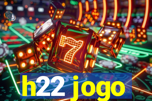 h22 jogo