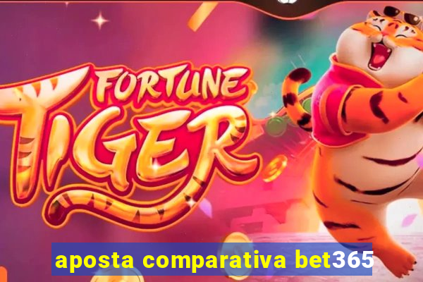 aposta comparativa bet365