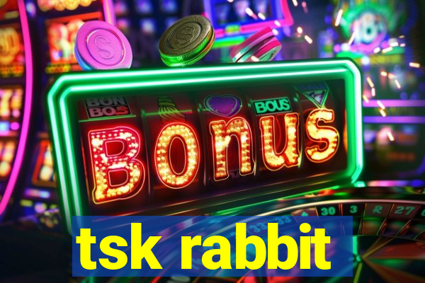 tsk rabbit