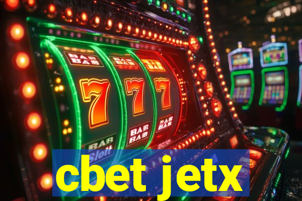 cbet jetx