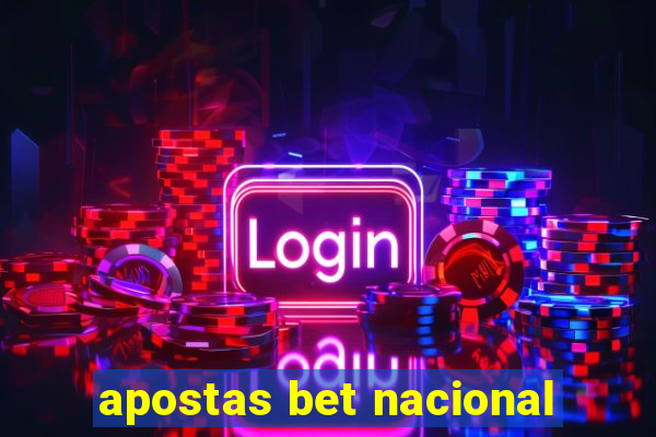 apostas bet nacional