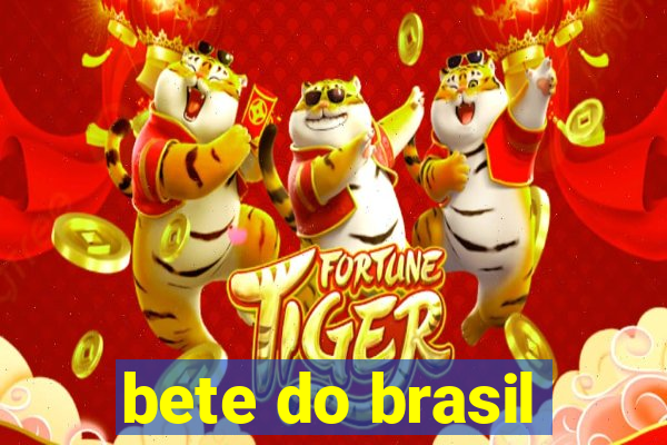 bete do brasil