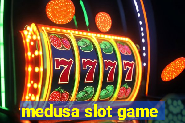 medusa slot game