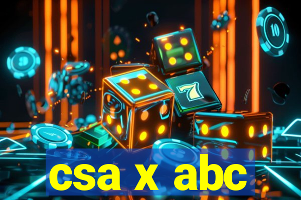 csa x abc