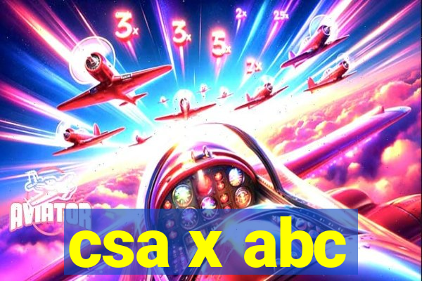 csa x abc