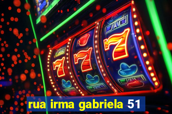 rua irma gabriela 51