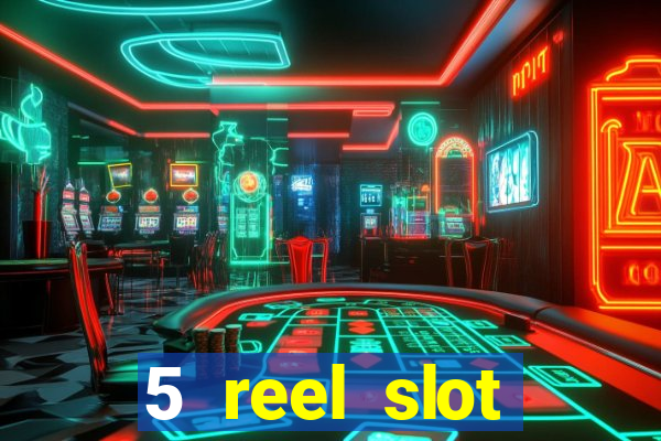 5 reel slot machines uk