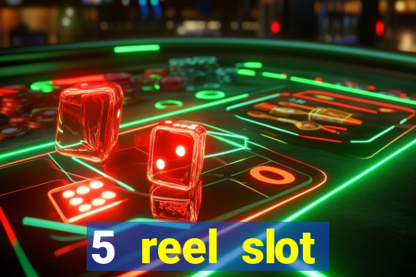 5 reel slot machines uk