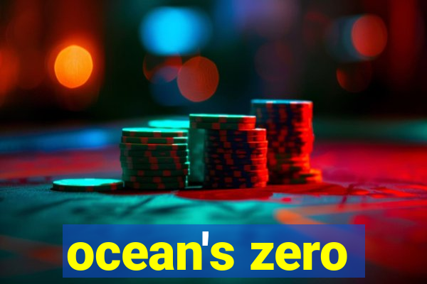 ocean's zero