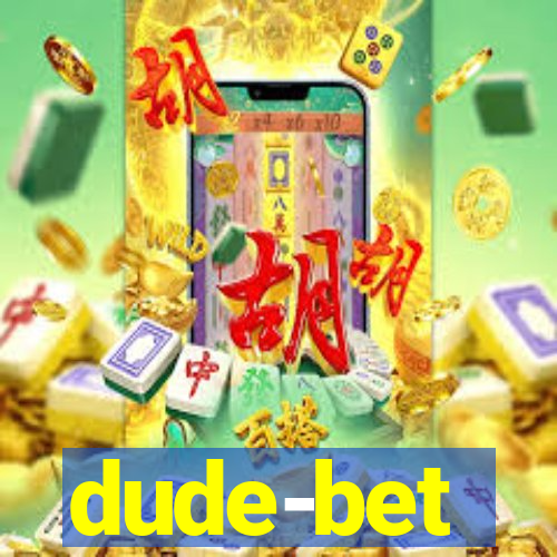 dude-bet