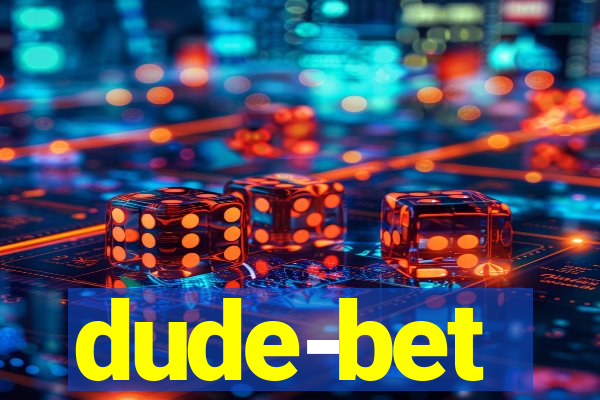 dude-bet