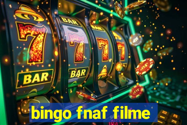 bingo fnaf filme