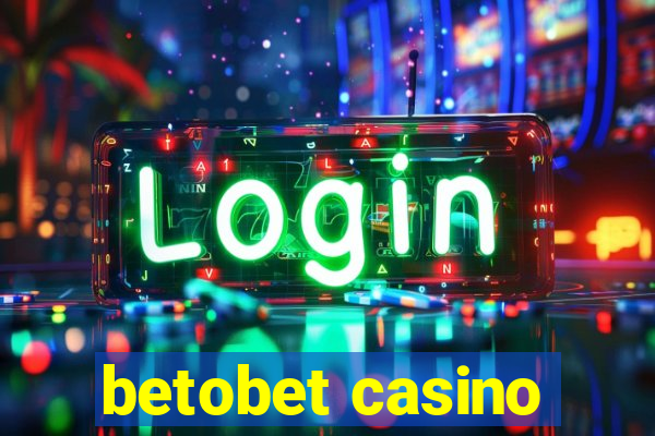 betobet casino