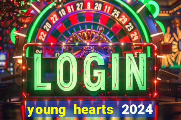 young hearts 2024 online legendado