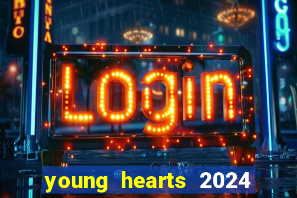 young hearts 2024 online legendado