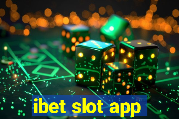 ibet slot app