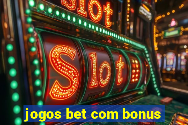 jogos bet com bonus