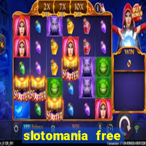 slotomania free casino slots