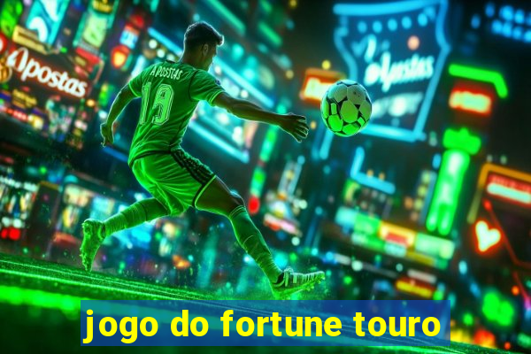 jogo do fortune touro