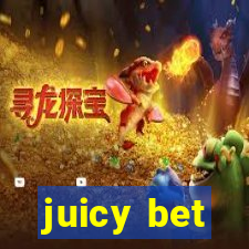 juicy bet