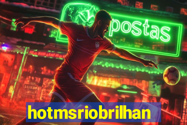 hotmsriobrilhante