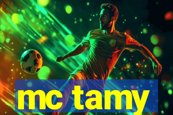 mc tamy