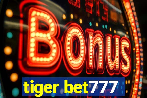 tiger bet777