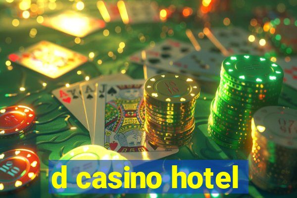 d casino hotel