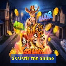 assistir tnt online