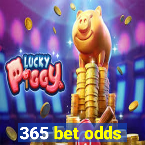 365 bet odds