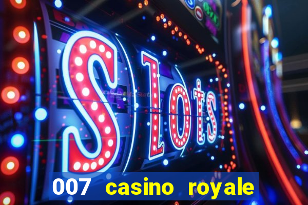 007 casino royale 2006 legenda