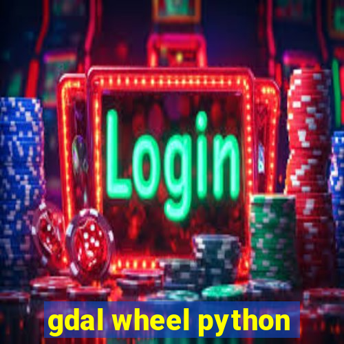 gdal wheel python