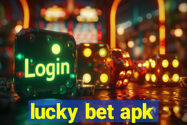 lucky bet apk