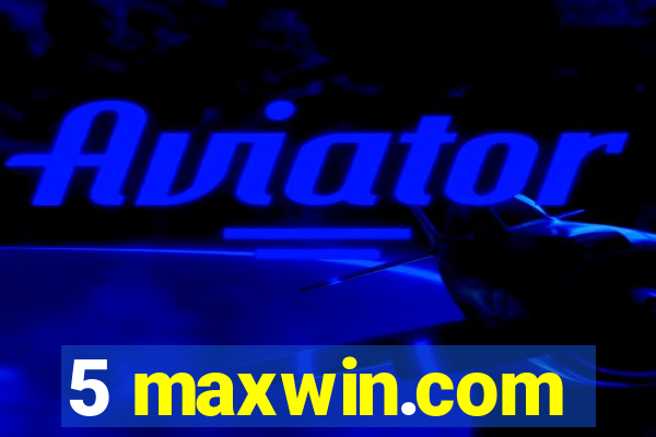 5 maxwin.com