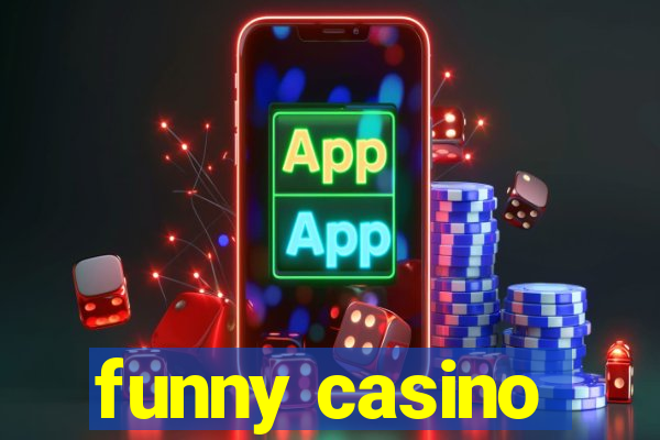 funny casino