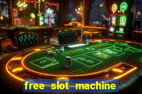 free slot machine games with free spins and bonus