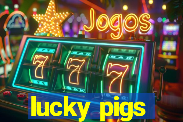 lucky pigs