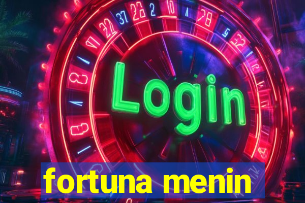 fortuna menin