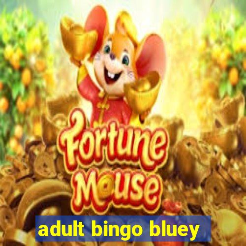 adult bingo bluey