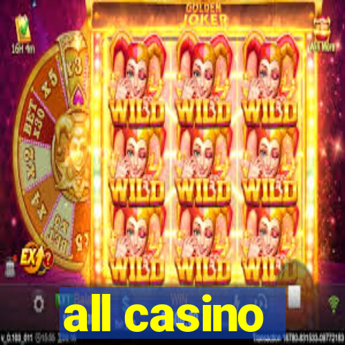 all casino