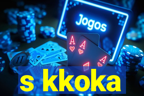 s kkoka