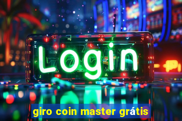 giro coin master grátis