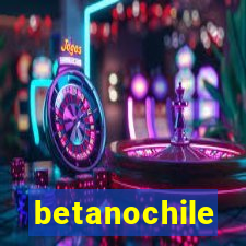 betanochile