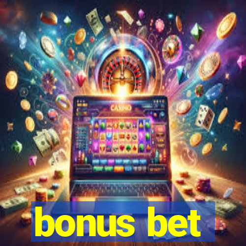 bonus bet