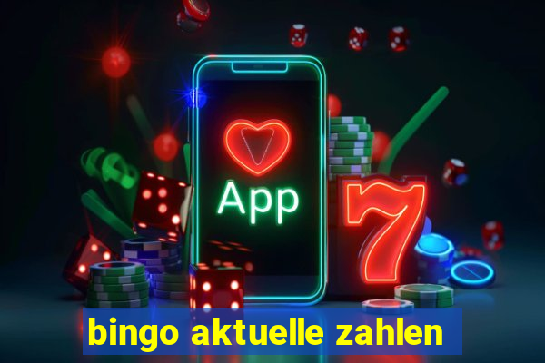 bingo aktuelle zahlen