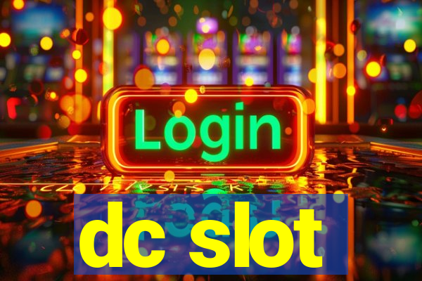 dc slot