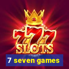 7 seven games